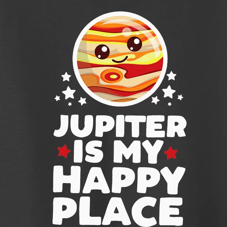 Jupiter is My Happy Place Kawaii Planet Cute Space Astronomy Toddler T-Shirt