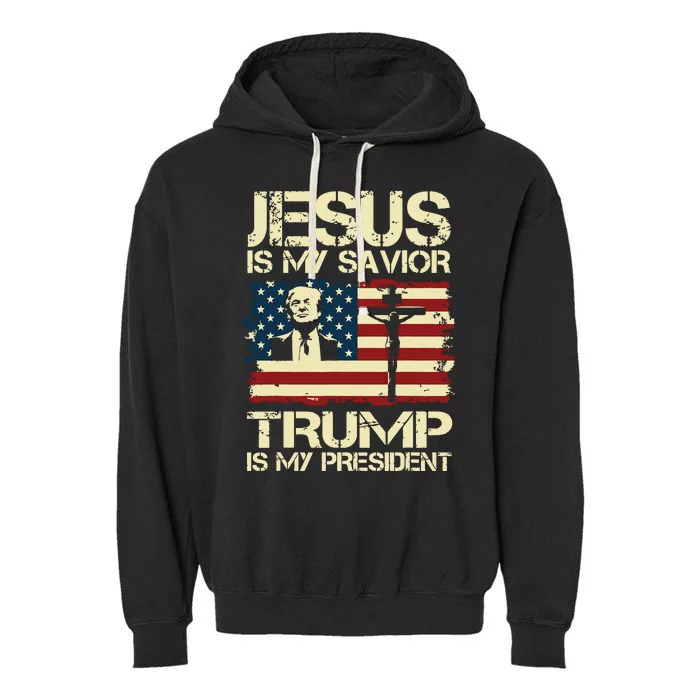 Jesus Is My Savior Trump Is My President Trump 2024 Usa Flag Garment-Dyed Fleece Hoodie