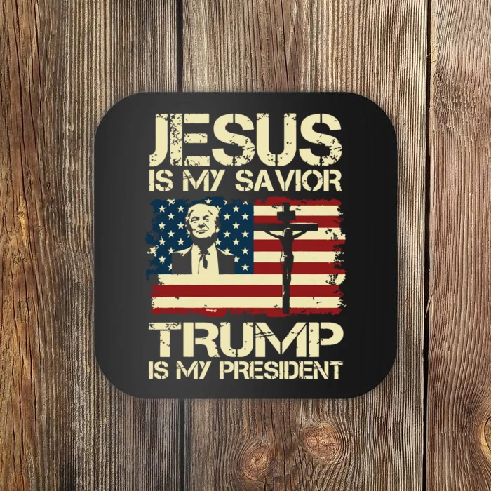 Jesus Is My Savior Trump Is My President Trump 2024 Usa Flag Coaster