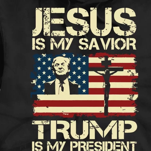 Jesus Is My Savior Trump Is My President Trump 2024 Usa Flag Tie Dye Hoodie