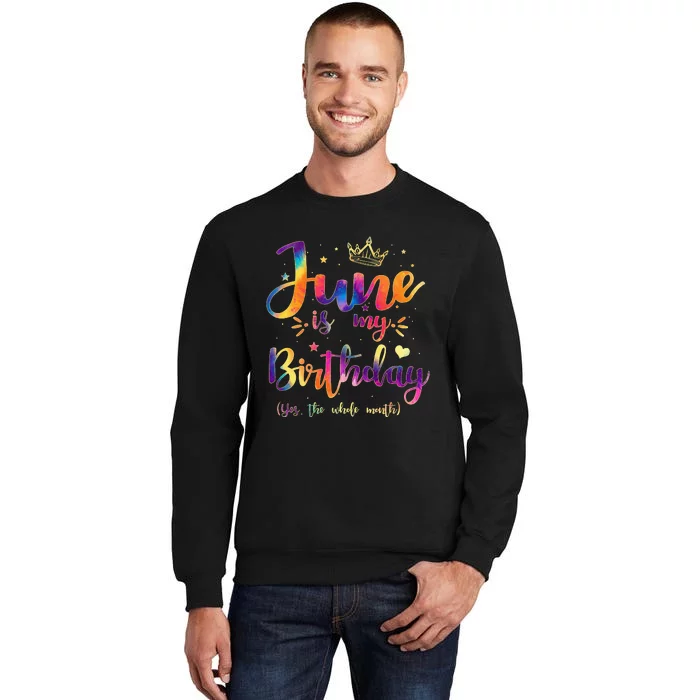 June Is My Birthday Gift Month Funny Tie Dye Watercolor Sweatshirt