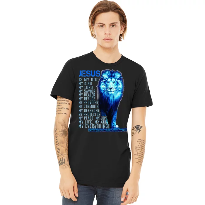 Jesus Is My God King My Lord My Savior Blue Lion Christian Premium T-Shirt