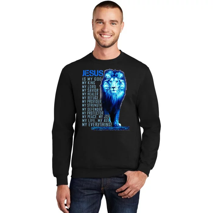 Jesus Is My God King My Lord My Savior Blue Lion Christian Tall Sweatshirt