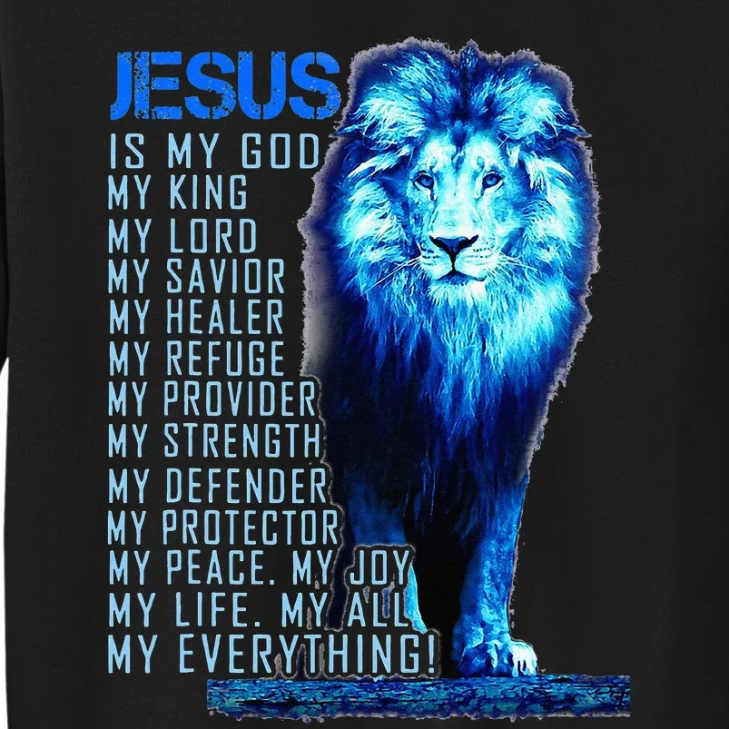 Jesus Is My God King My Lord My Savior Blue Lion Christian Tall Sweatshirt