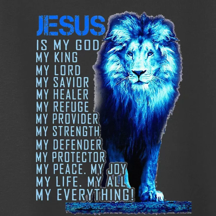 Jesus Is My God King My Lord My Savior Blue Lion Christian Toddler T-Shirt