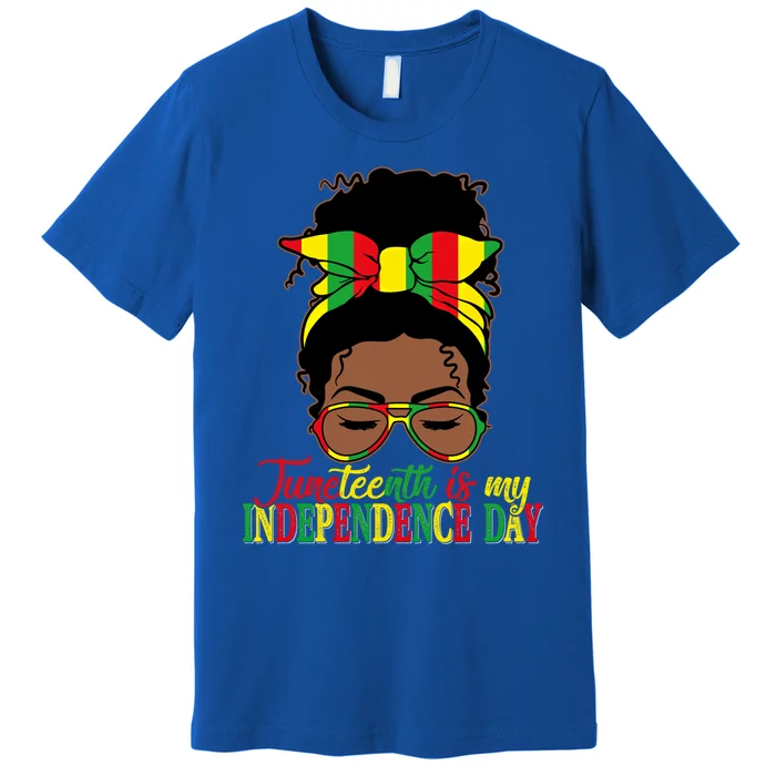 Juneteenth Is My Independence Freedom Day Independence Gift Premium T-Shirt