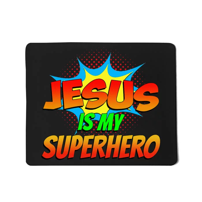 Jesus Is My Superhero Comic Book Christian Religious Easter Mousepad