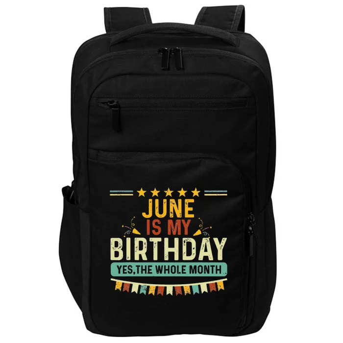 June Is My Birthday The Whole Month Vintage Impact Tech Backpack