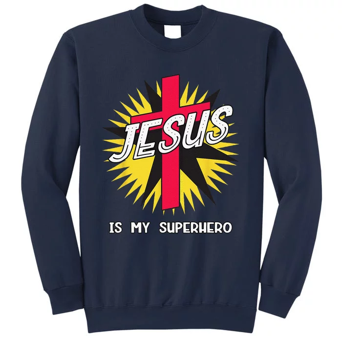 Jesus Is My Superhero Gift Sweatshirt