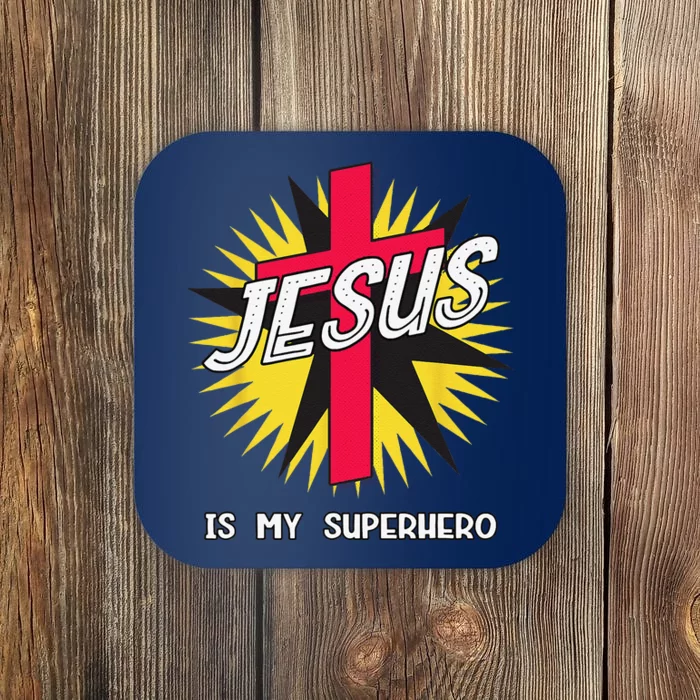 Jesus Is My Superhero Gift Coaster