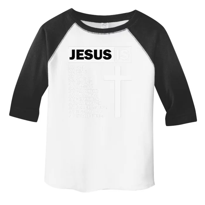 Jesus Is My All My Everything My God Lord Savior Toddler Fine Jersey T-Shirt