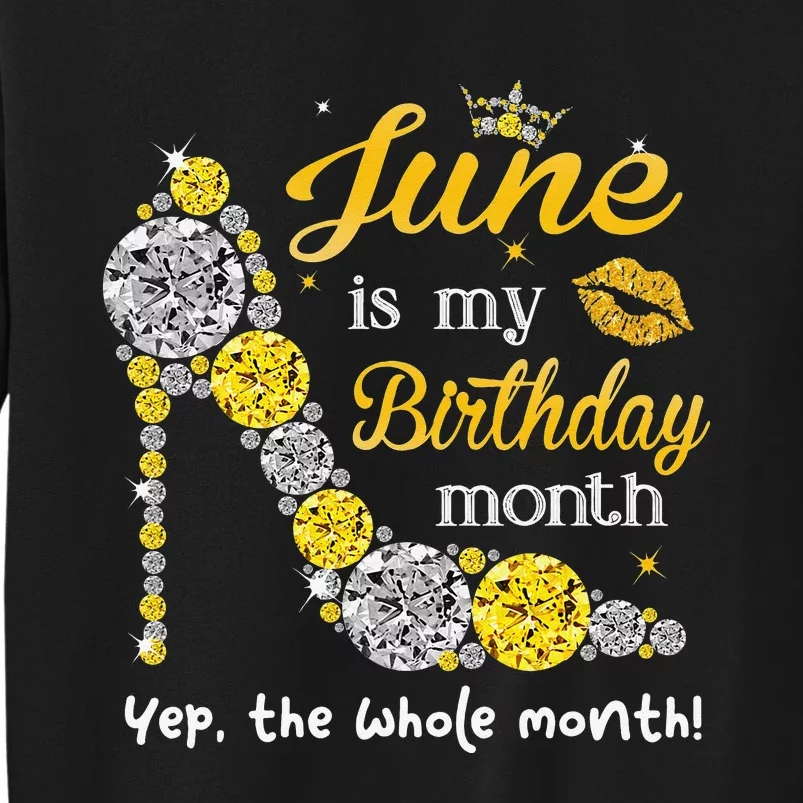 June Is My Birthday Wo Birthday Gifts Wo Tall Sweatshirt