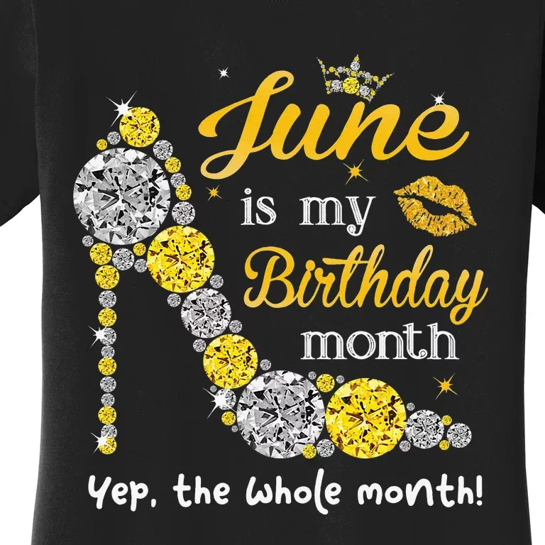 June Is My Birthday Wo Birthday Gifts Wo Women's T-Shirt