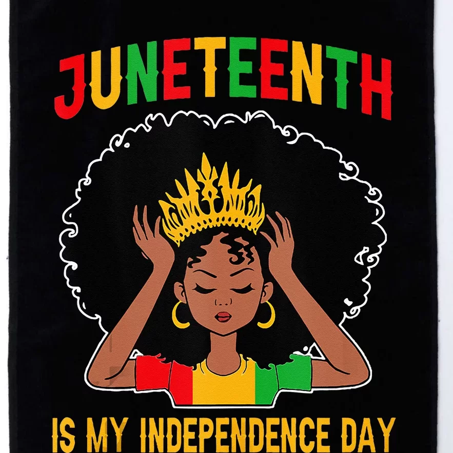 Juneteenth Is My Independence Day Juneteenth Freedom Day Platinum Collection Golf Towel