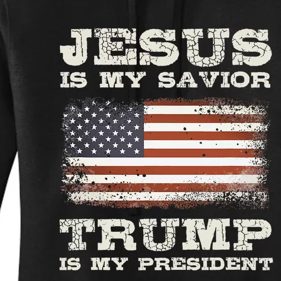 Jesus Is My Savior Trump Is My President Women's Pullover Hoodie