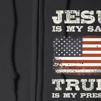 Jesus Is My Savior Trump Is My President Full Zip Hoodie