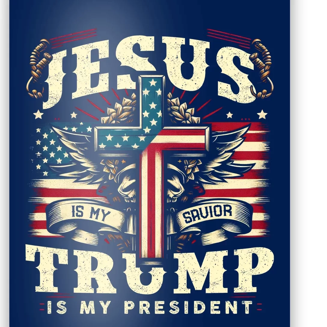 Jesus Is My Savior Donald Trump Is My President Usa Christian Flag Poster