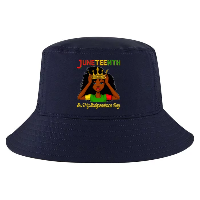 Juneteenth Is My Independence Day Gift Black Black Queen Gift Cool Comfort Performance Bucket Hat