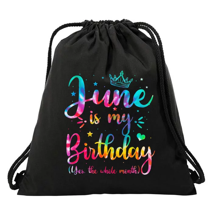 June Is My Birthday Yes The Whole Month Funny June Birthday Drawstring Bag