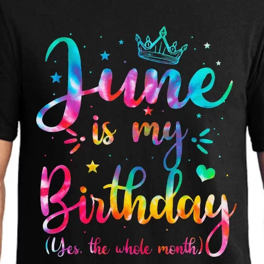 June Is My Birthday Yes The Whole Month Funny June Birthday Pajama Set