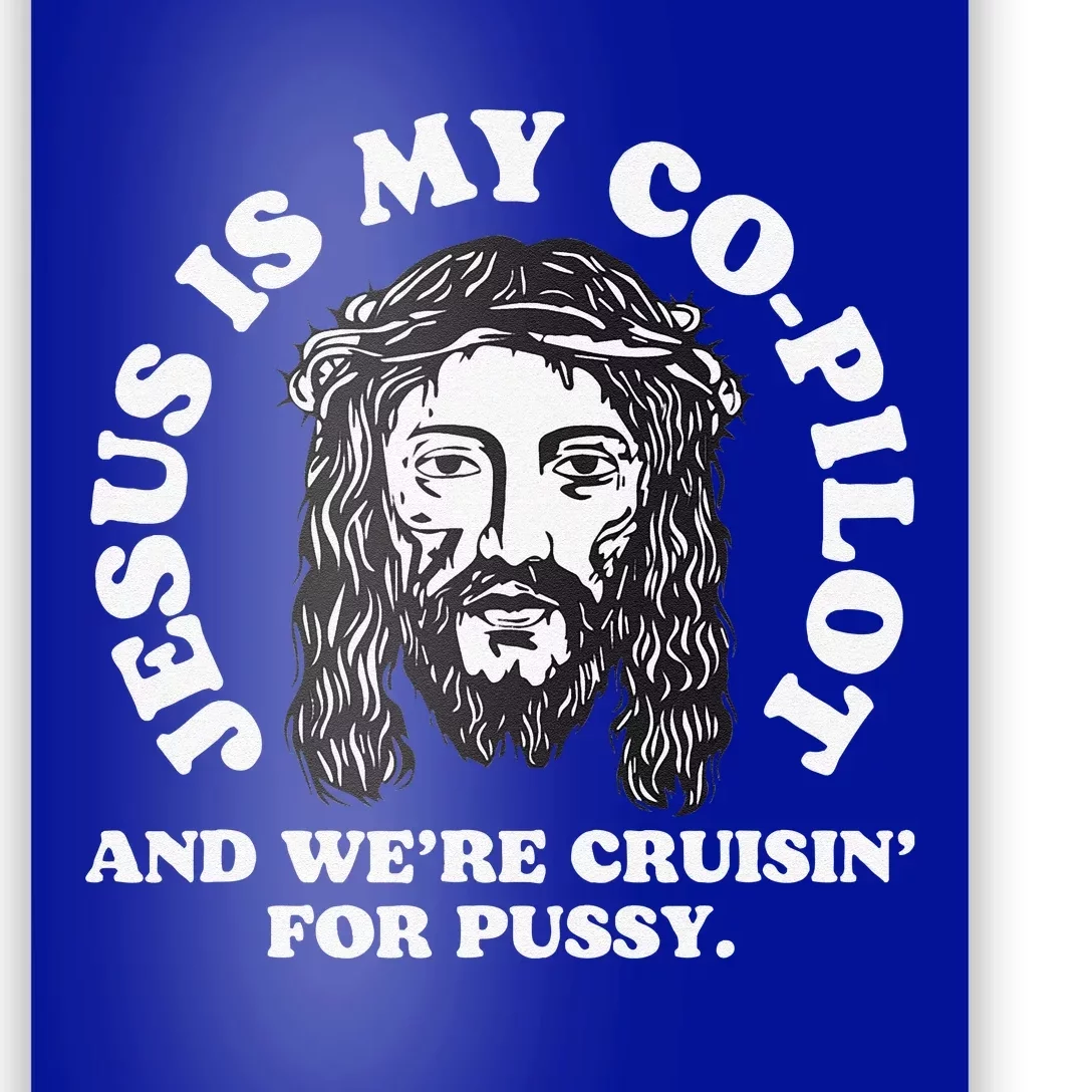 Jesus Is My Copilot And Were Cruising Funny Humor Joke Meme Poster