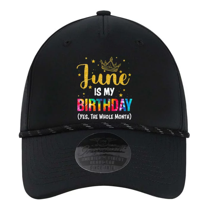 June Is My Birthday Yes The Whole Month Tee Funny June Bday Performance The Dyno Cap