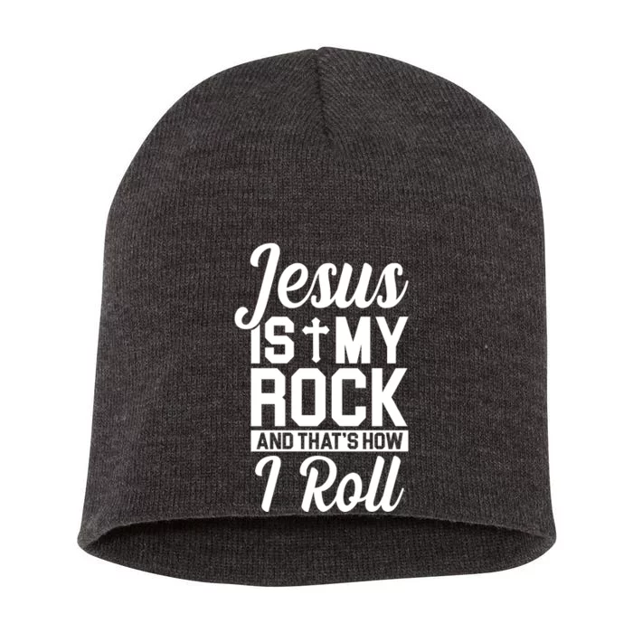 Jesus Is My Rock And That's How I Roll Short Acrylic Beanie