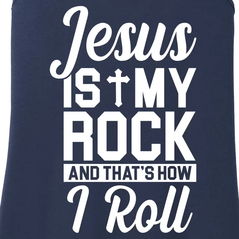 Jesus Is My Rock And That's How I Roll Ladies Essential Tank