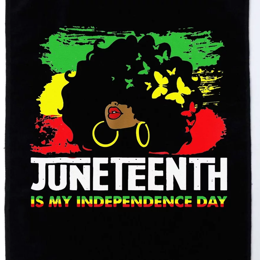 Juneteenth Is My Independence Day Black Black Queen Platinum Collection Golf Towel