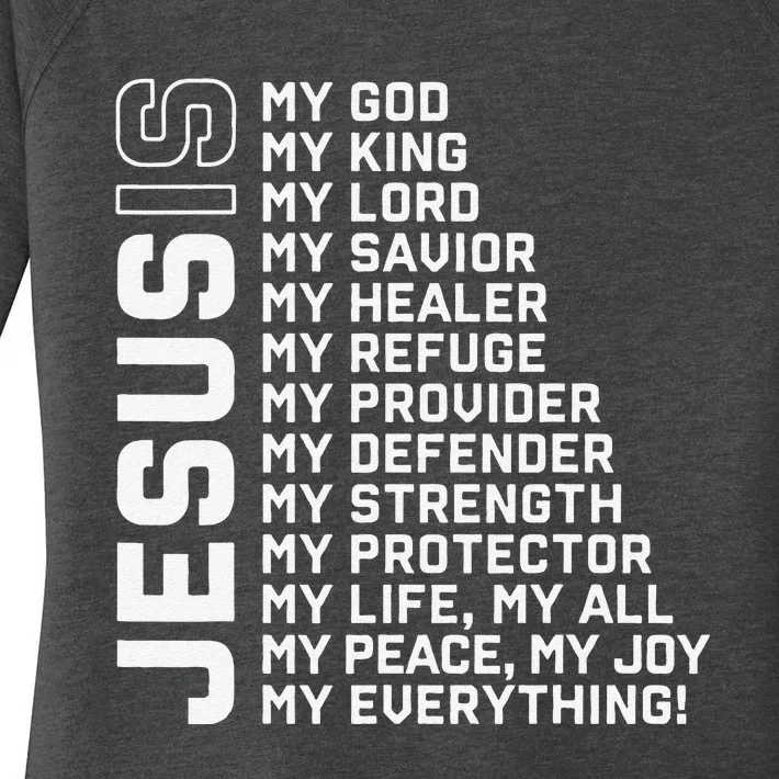 Jesus Is My God My King My Lord My Savior Christian Women's Perfect Tri Tunic Long Sleeve Shirt