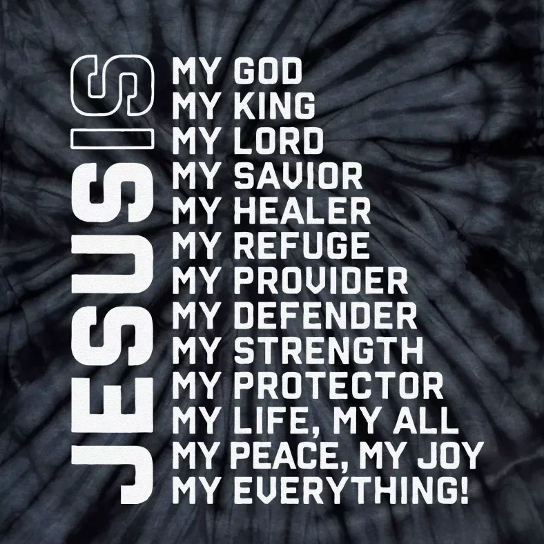 Jesus Is My God My King My Lord My Savior Christian Tie-Dye T-Shirt