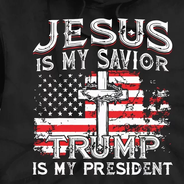 Jesus Is My Savior Trump Is My President American Flag Tie Dye Hoodie