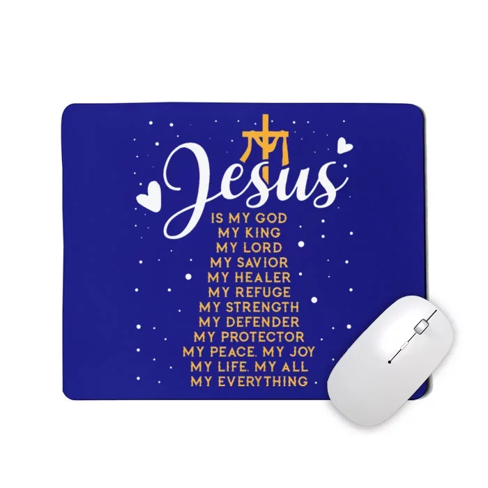 Jesus Is My God My King My Lord My Savior My Healer Mousepad