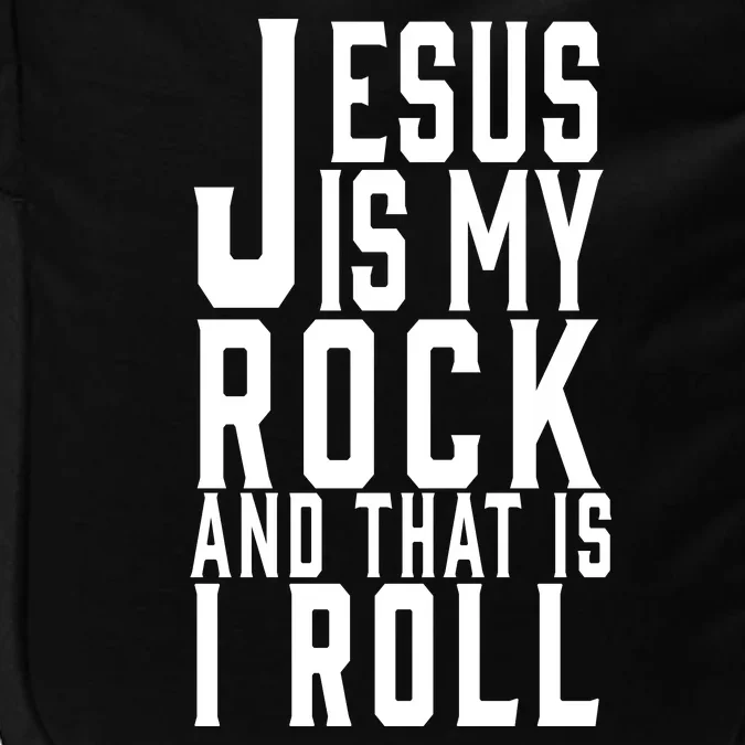 Jesus Is My Rock And Thats How I Roll Impact Tech Backpack