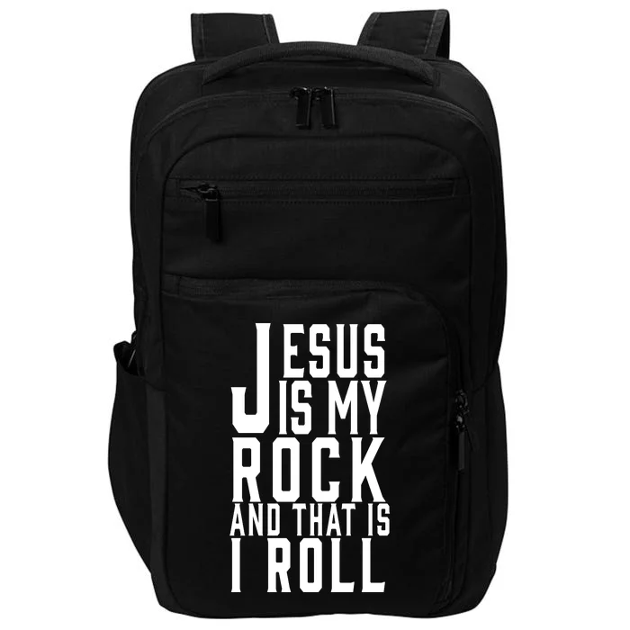 Jesus Is My Rock And Thats How I Roll Impact Tech Backpack