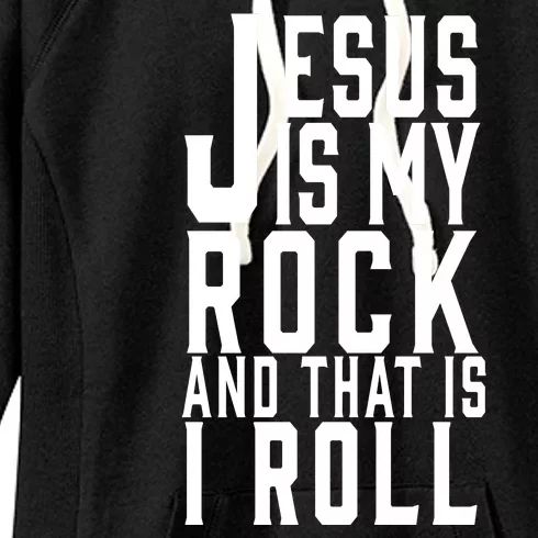 Jesus Is My Rock And Thats How I Roll Women's Fleece Hoodie