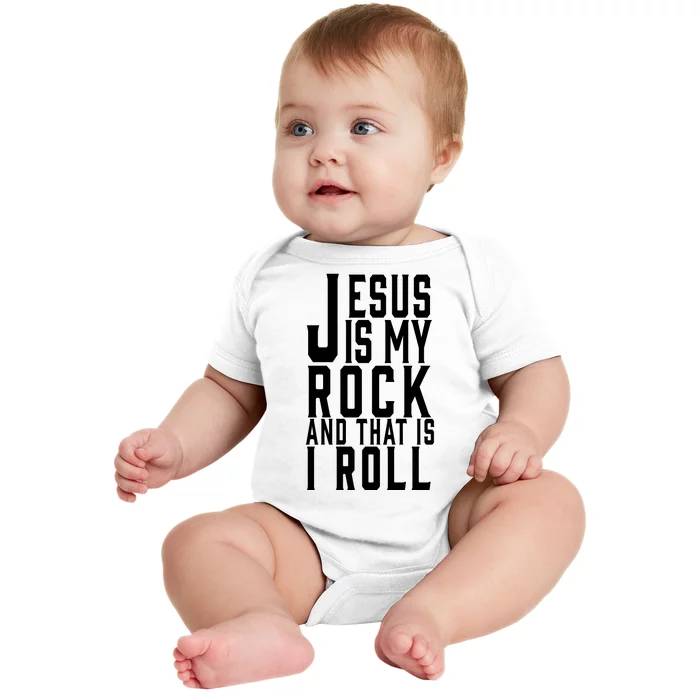 Jesus Is My Rock And Thats How I Roll Baby Bodysuit