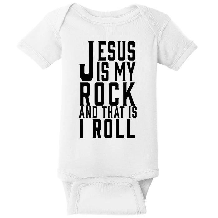 Jesus Is My Rock And Thats How I Roll Baby Bodysuit