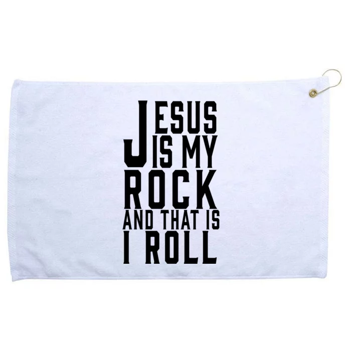 Jesus Is My Rock And Thats How I Roll Grommeted Golf Towel