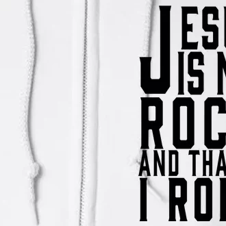 Jesus Is My Rock And Thats How I Roll Full Zip Hoodie