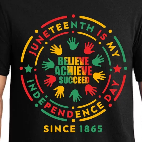 Junenth Is My Independence Day Believe Achieve Succeed Gift Pajama Set