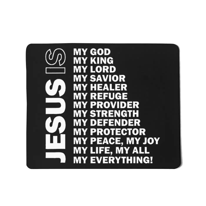 Jesus Is My All My Everything My God Lord Savior Mousepad