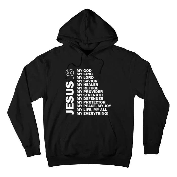 Jesus Is My All My Everything My God Lord Savior Tall Hoodie