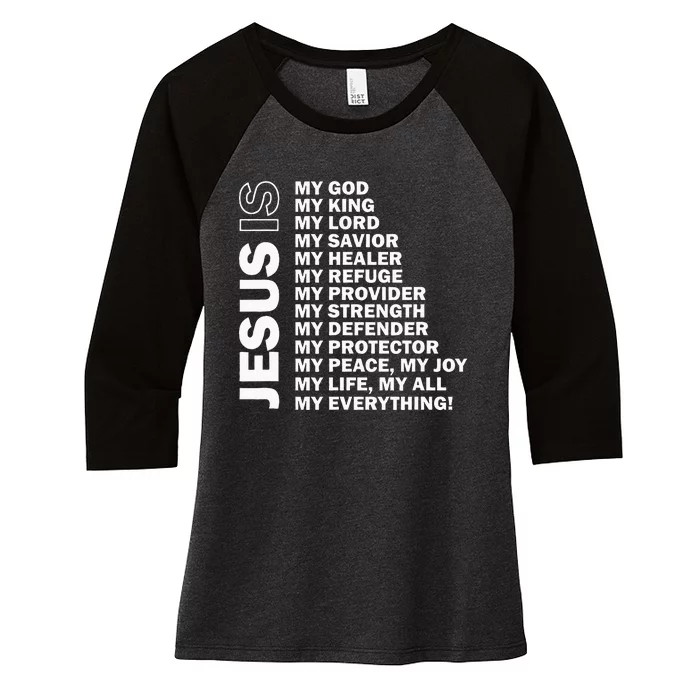 Jesus Is My All My Everything My God Lord Savior Women's Tri-Blend 3/4-Sleeve Raglan Shirt