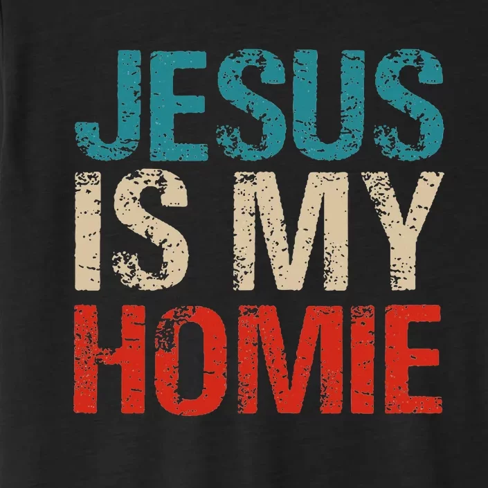 Jesus Is My Homie ChromaSoft Performance T-Shirt