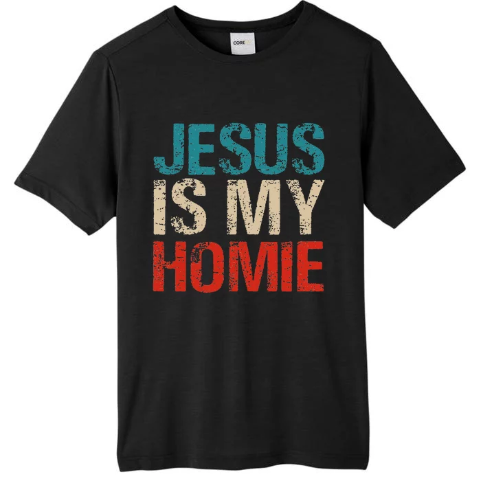 Jesus Is My Homie ChromaSoft Performance T-Shirt