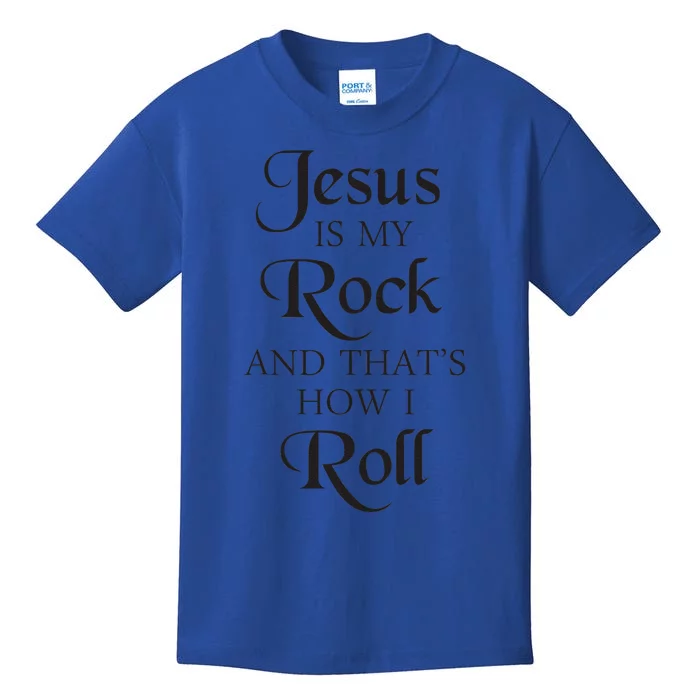 Jesus Is My Rock And Thats How I Roll Christ Size Kids T-Shirt