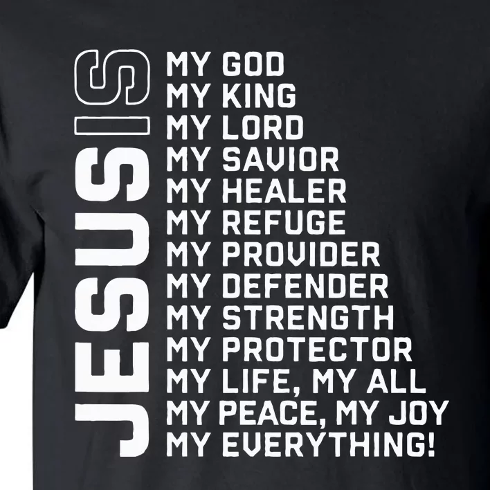 Jesus Is My God My King My Lord My Savior Christian Tall T-Shirt