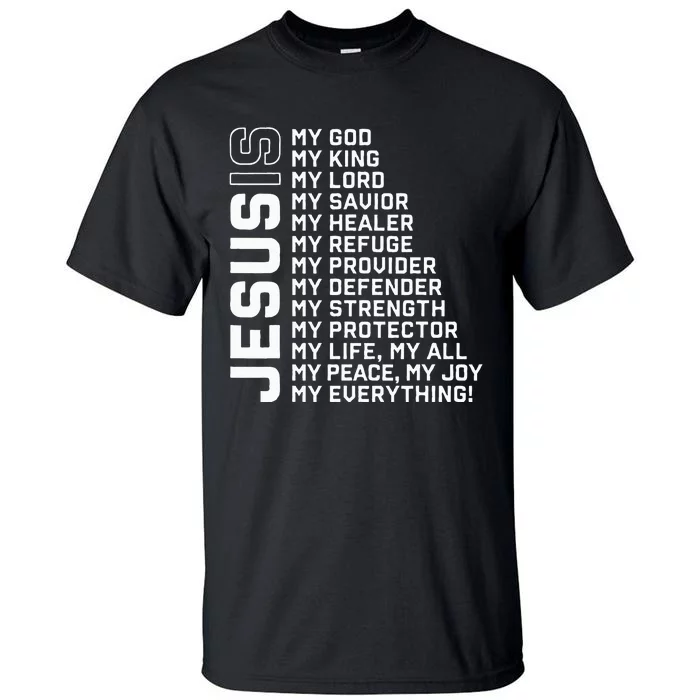 Jesus Is My God My King My Lord My Savior Christian Tall T-Shirt