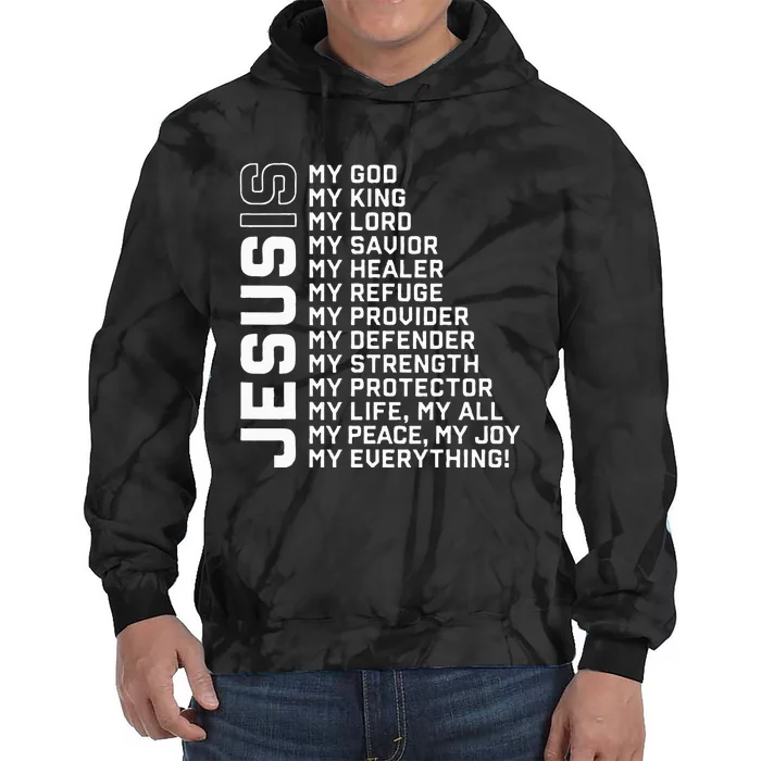 Jesus Is My God My King My Lord My Savior Christian Tie Dye Hoodie